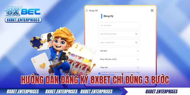 Hướng dẫn đăng ký 8xbet chỉ đúng 3 bước