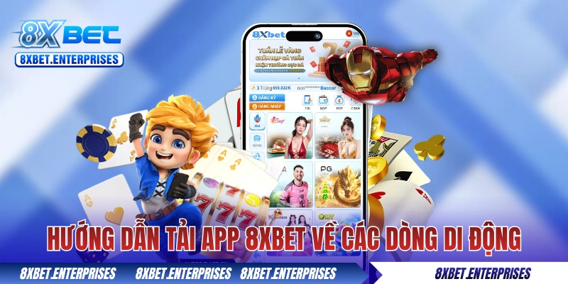 Hướng dẫn tải app 8xbet về các dòng di động